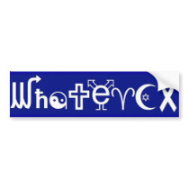 WHATEVER BUMPER STICKER