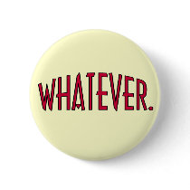 Whatever.