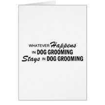 Whatever Happens - Dog Grooming Cards