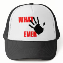 Whatever - insulting and funny at the same time.