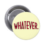 Whatever. Pin