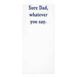 Whatever You Say Dad Sure Rack Cards