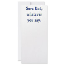 Whatever You Say Dad Sure