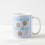 What's A Little Dirt Coffee Mugs