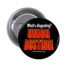 What's disgusting? Union Busting! Pin