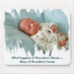 What's happens at Grandma's House... Mouse Pads