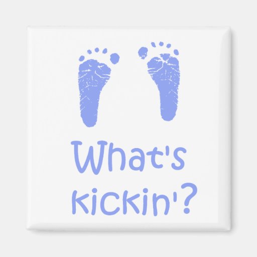What's Kickin? magnet