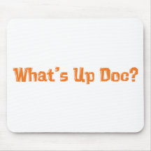 What's Up Doc Gifts Mousepads