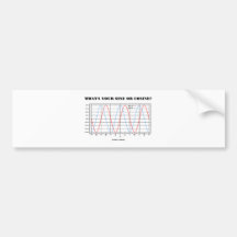 What's Your Sine Or Cosine? (Math Geometry Humour) Bumper Sticker