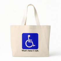 Wheelchair - That's how I roll. Bag