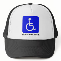 Wheelchair - That's how I roll. Cap