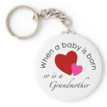 When a baby is born, so is a Grandmother Key Chains