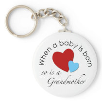 When a baby is born, so is a Grandmother Keychains