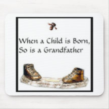 When a Child is born...Grandfather Mousepads