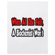 When All Else Fails, A Biochemist Won't