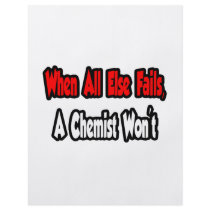 When All Else Fails, A Chemist Won't