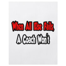 When All Else Fails, A Coach Won't