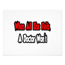 When All Else Fails, A Doctor Won't Announcements
