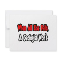 When All Else Fails, A Geologist Won't