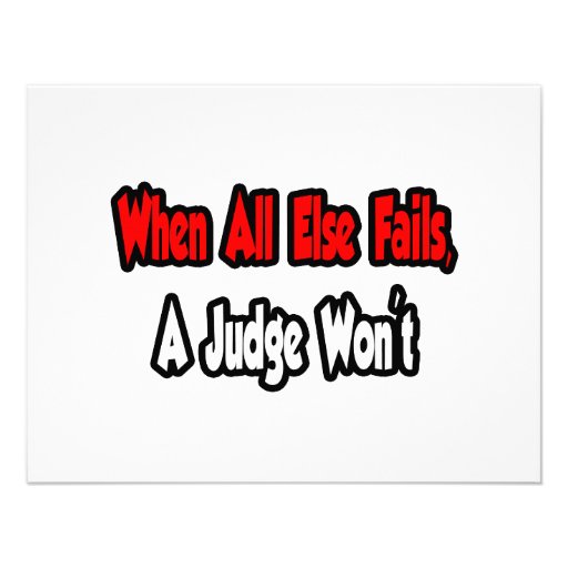 When All Else Fails, A Judge Won't Announcement