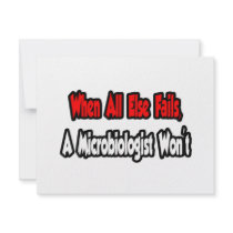 When All Else Fails, A Microbiologist Won't