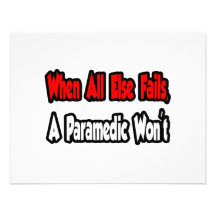 When All Else Fails, A Paramedic Won't Personalized Announcement