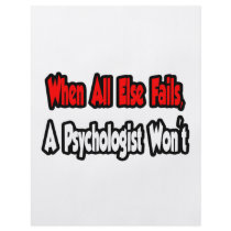 When All Else Fails, A Psychologist Won't
