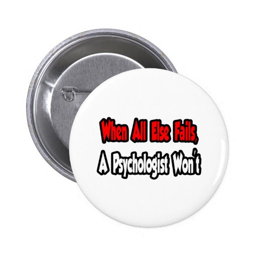 When All Else Fails, A Psychologist Won't Pins