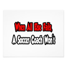 When All Else Fails, A Soccer Coach Won't Custom Announcement