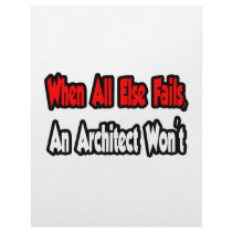 When All Else Fails, An Architect Won't
