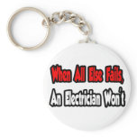 When All Else Fails, An Electrician Won't keychains