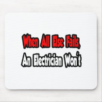 When All Else Fails, An Electrician Won't
