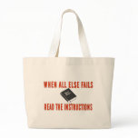 WHEN ALL ELSE FAILS BAGS