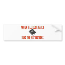 WHEN ALL ELSE FAILS BUMPER STICKERS