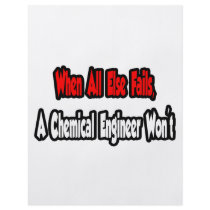 When All Else Fails, Chemical Engineer
