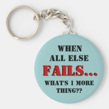 When all else fails keychain