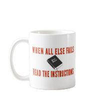 WHEN ALL ELSE FAILS COFFEE MUG