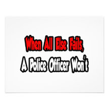 When All Else Fails, Police Officer Personalized Invitation