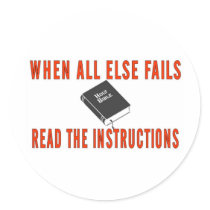 WHEN ALL ELSE FAILS ROUND STICKER