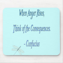 *When Anger Rises...*- Confucius Quote Mouse Pads