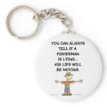 When are fishermen liars? keychains