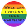When can I vote on YOUR marriage? Sticker