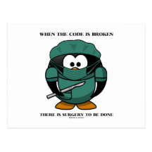 When Code Is Broken There Surgery To Be Done Tux Post Cards