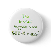 When Geeks Marry Pinback Button