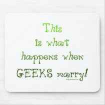 When Geeks Marry Mouse Pad