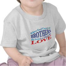 When God Created Brothers Shirt