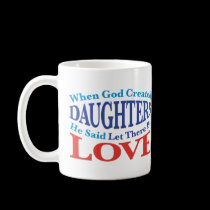 When God Created Daughters mugs