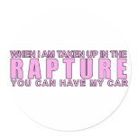 When I Am Taken Up In The Rapture... Stickers