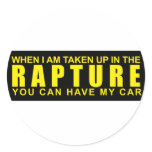 When I Am Taken Up In The Rapture... Sticker