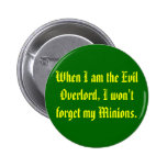 When I am the Evil Overlord, I won't forget my ... Buttons